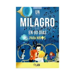 TOP10BOOKS - LIBRO Un Milagro En 90 Dias Para Niños - Un Milagro En 90 Dias Para Niños