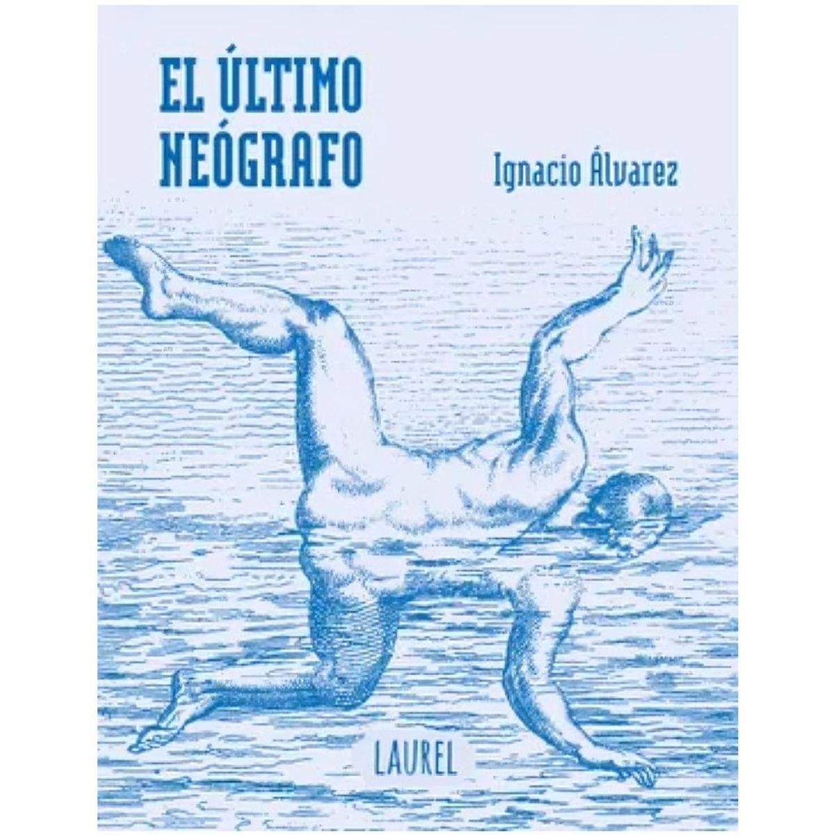 TOP10BOOKS - LIBRO El Último Neógrafo - Ignacio Álvarez