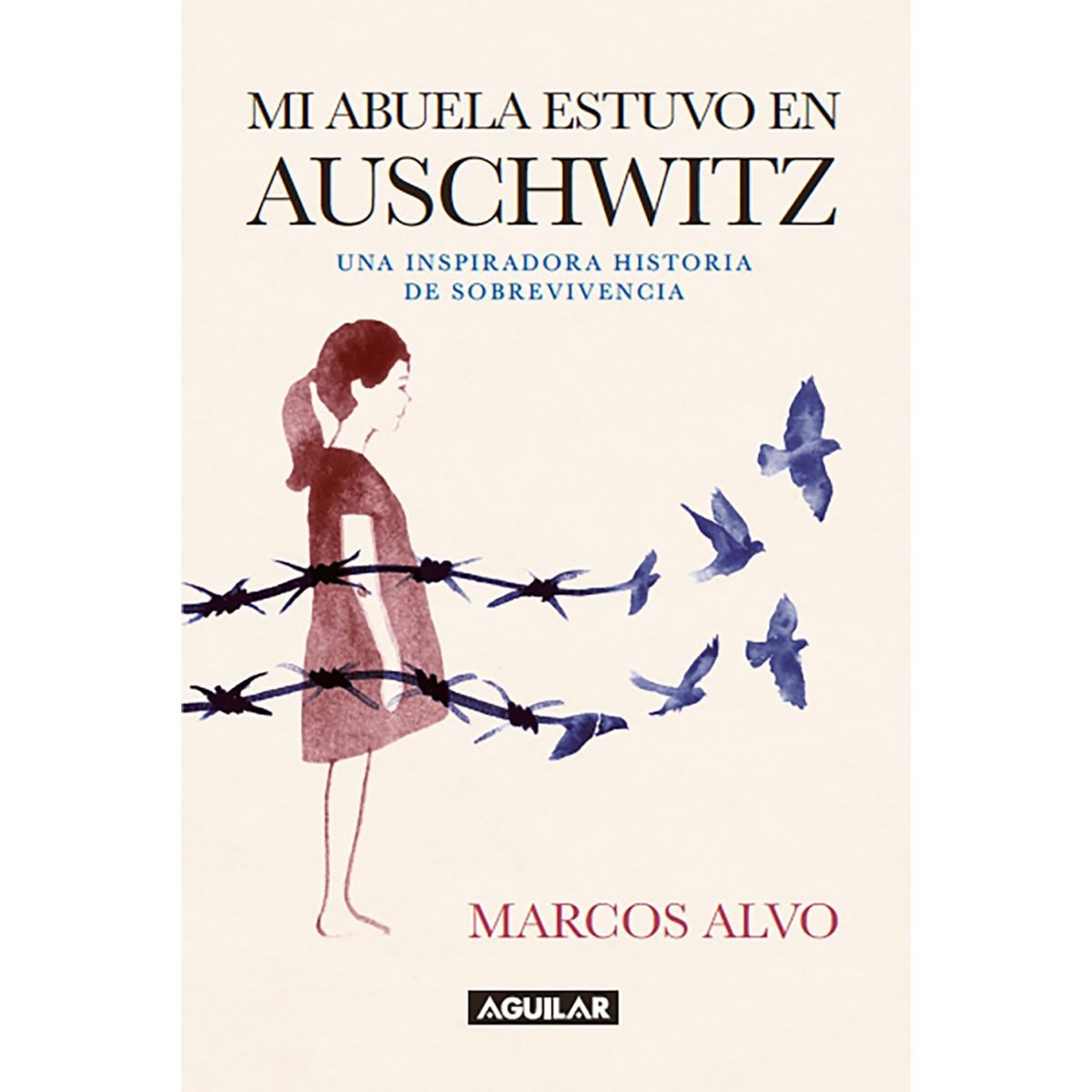 PENGUIN RANDOM HOUSE - LIBRO Mi Abuela Estuvo En Auschwitz