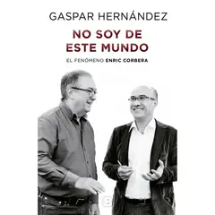 PENGUIN RANDOM HOUSE - LIBRO No Soy De Este Mundo - Enric Corbera