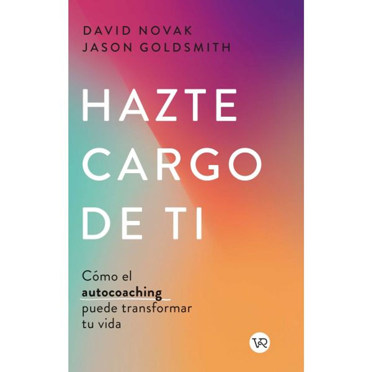 VERGARA Y RIBA - Libro HAZTE CARGO DE TI