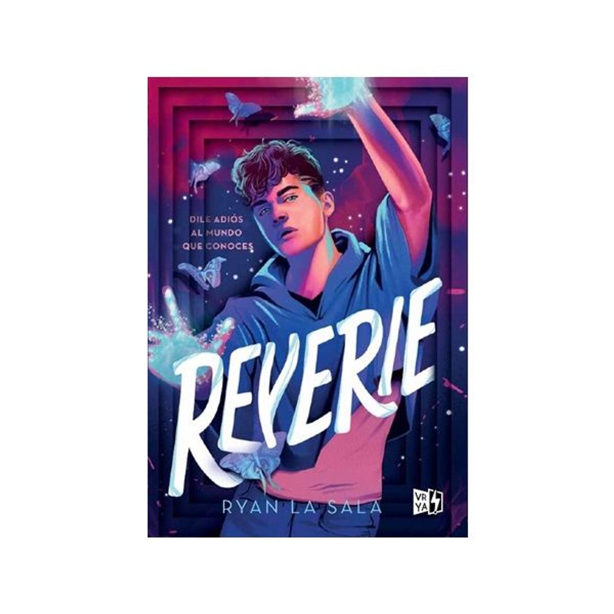 VERGARA Y RIBA - Libro REVERIE DILE ADIÓS AL MUNDO QUE CONOCES