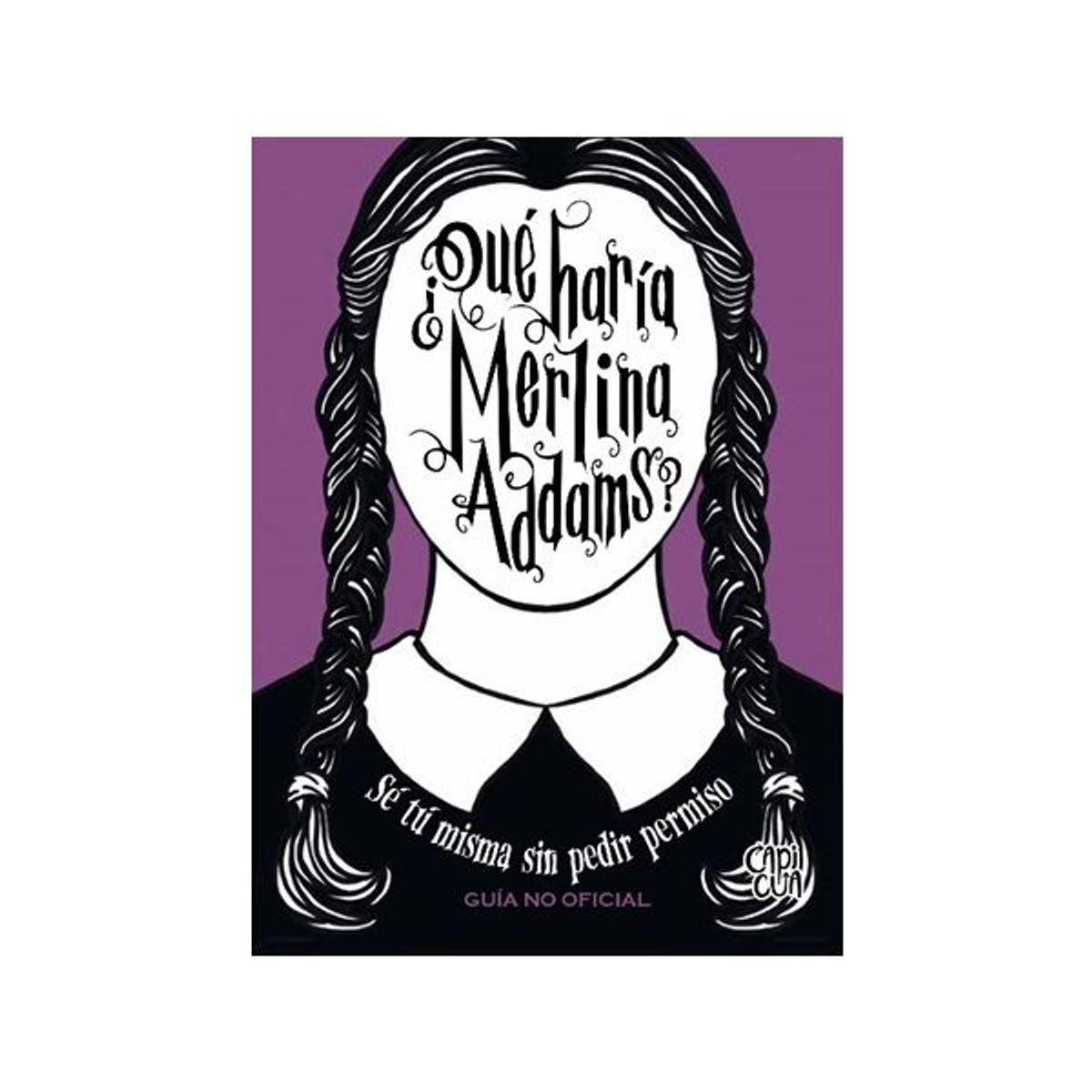 VERGARA Y RIBA - Libro ¿QUÉ HARÍA MERLINA ADDAMS