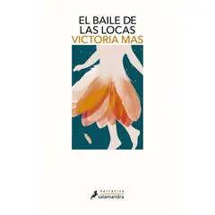 PENGUIN RANDOM HOUSE - LIBRO El Baile De Las Locas