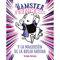 PENGUIN RANDOM HOUSE - LIBRO Hamster Princess Y La Maldición De La Bruja Ratona