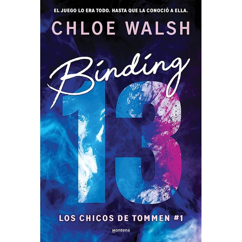 MONTENA - Libro Los chicos de Tommen 1: Binding 13 - Chloe Walsh