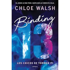 MONTENA - Libro Los chicos de Tommen 1: Binding 13 - Chloe Walsh