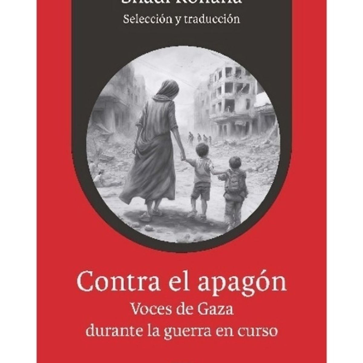 TOP10BOOKS - LIBRO Contra El Apagón. Voces De Gaza Durante La g u e r r a En Curso