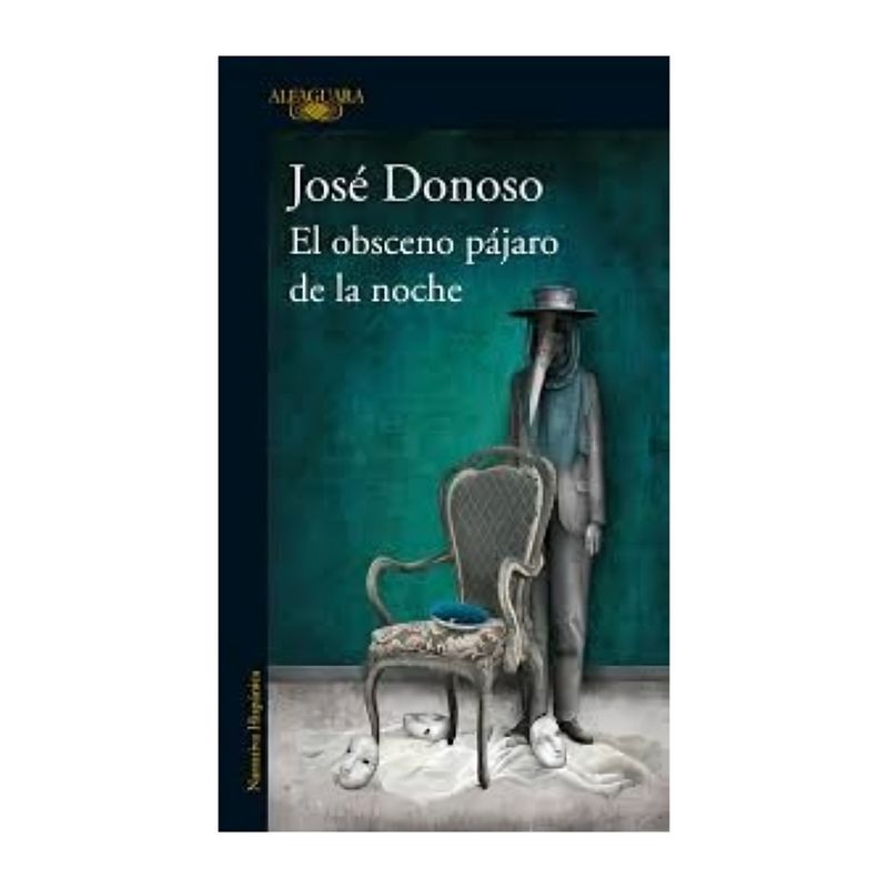 TOP10BOOKS - LIBRO EL OBSCENO PÁJARO DE LA NOCHE / JOSÉ DONOSO / ALFAGUARA