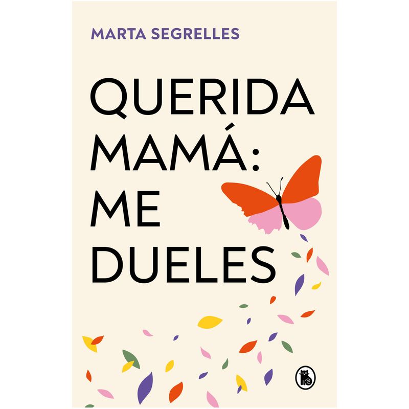 BRUGUERA - Querida mamá - Me dueles - Marta Segrelles