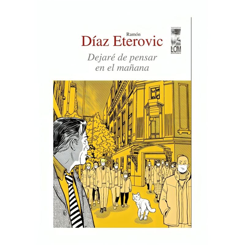 TOP10BOOKS - LIBRO DEJARÉ DE PENSAR EN EL MANANA / RAMÓN DÍAZ ETEROVIC / LOM
