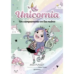 MONTENA - Libro Unicornia 5: Un campamento en las nubes - Ana Punset