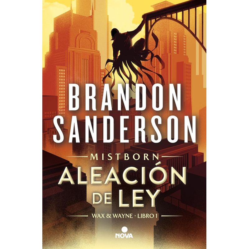 NOVA - Libro Wax & Wayne 1: Aleación de ley - Brandon Sanderson