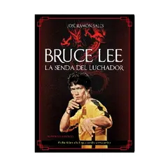 DOJO EDICIONES - BRUCE LEE EL CAMINO DEL LUCHADOR