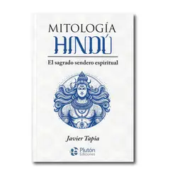 PLUTON EDICIONES - Mitología Hindú El sagrado sendero espiritual