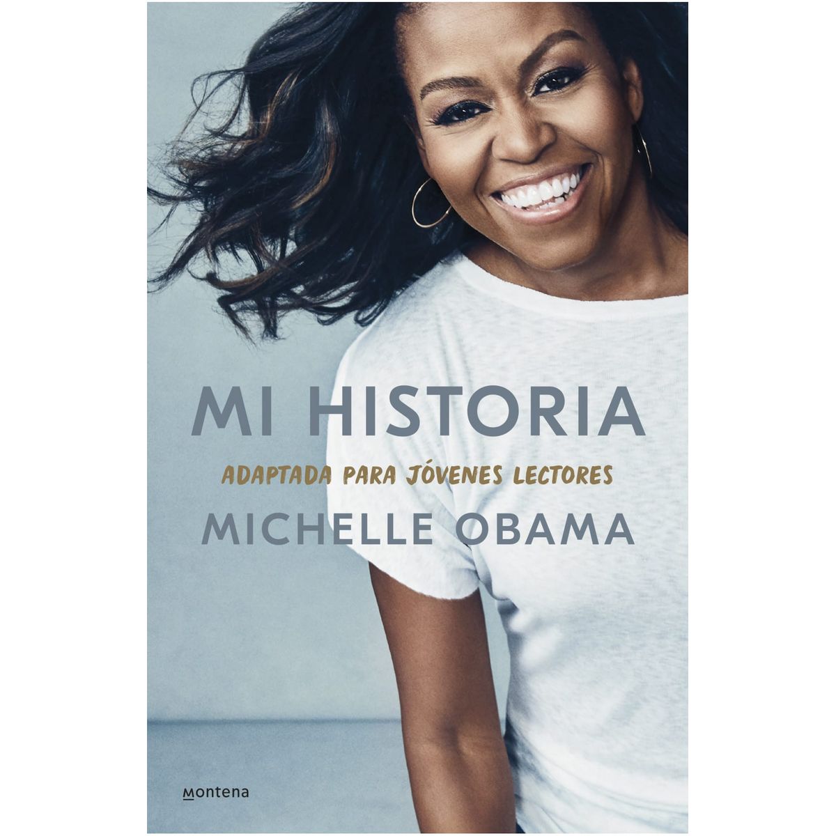 MONTENA - Mi Historia Adaptada Para Jóvenes Lectores Michelle Obama