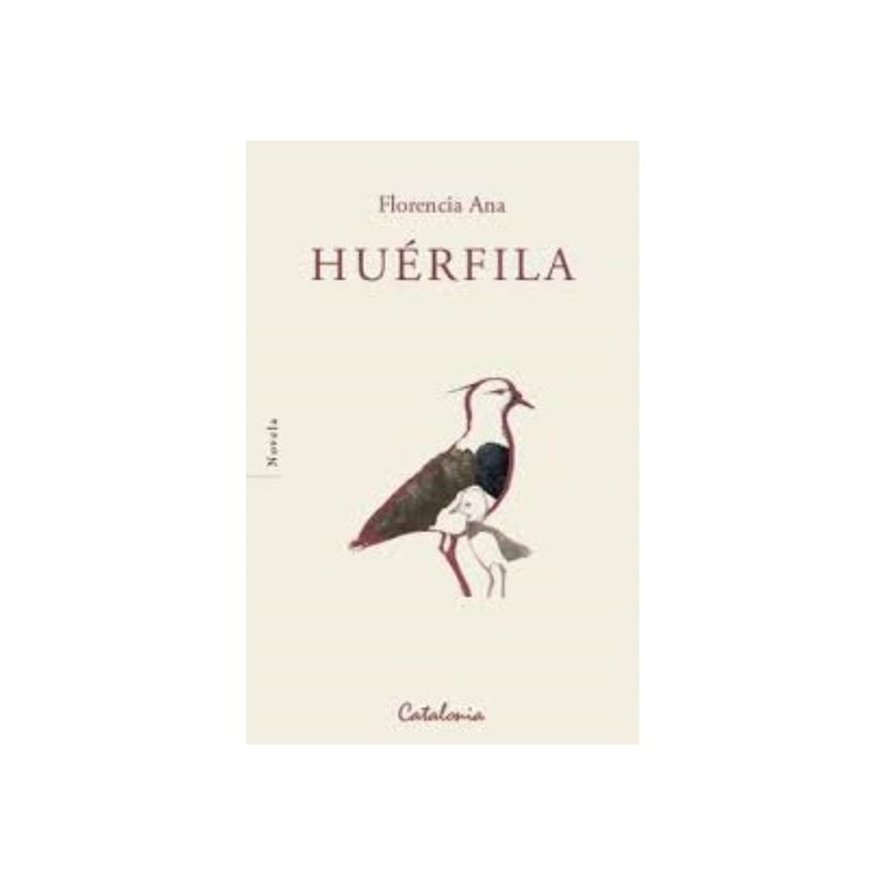 EDITORIAL CATALONIA - Huérfila - Florencia Ana