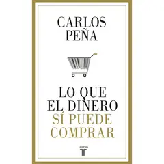 PENGUIN RANDOM HOUSE - LIBRO Lo Que El Dinero Sí Puede Comprar