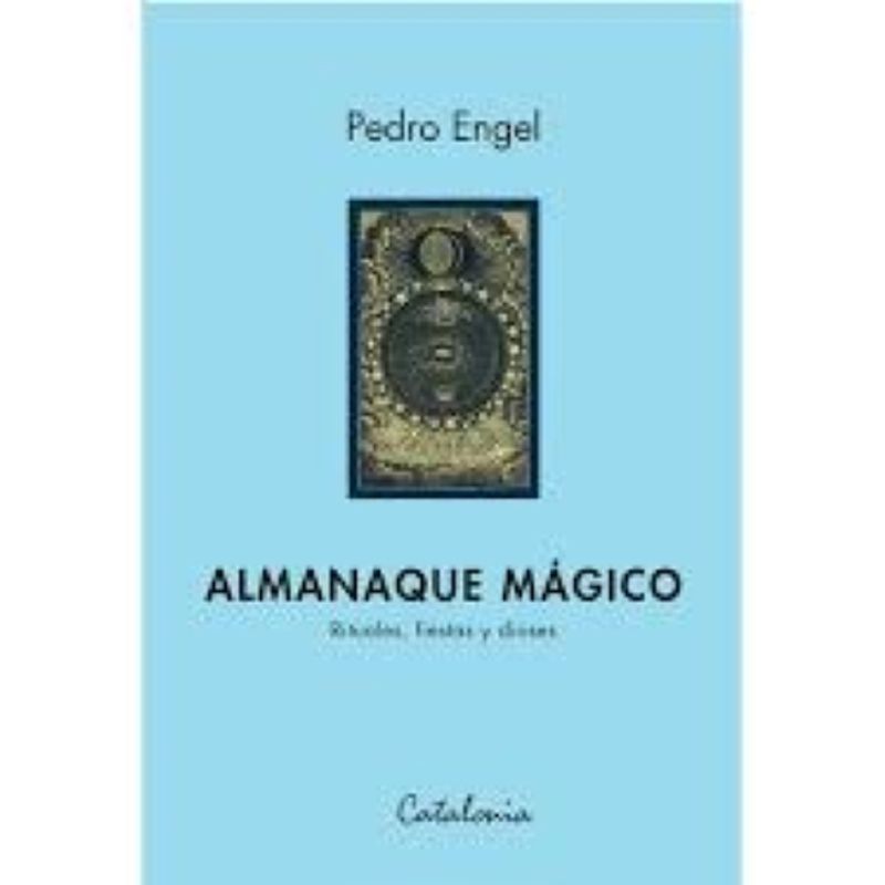 EDITORIAL CATALONIA - Almanaque mágico - Pedro Engel