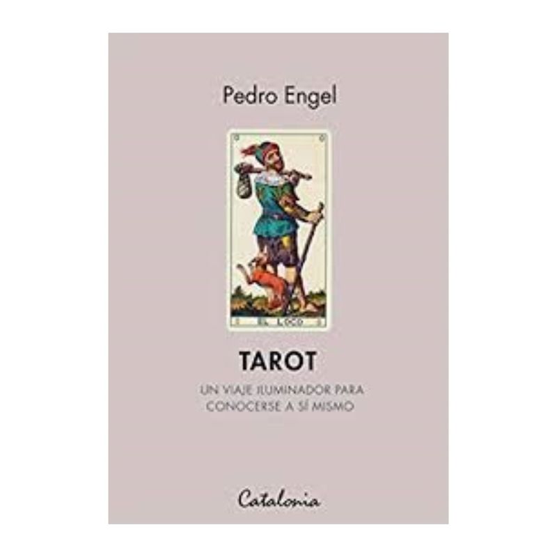 EDITORIAL CATALONIA - Tarot Un viaje iluminador para conocerse a sí mismo