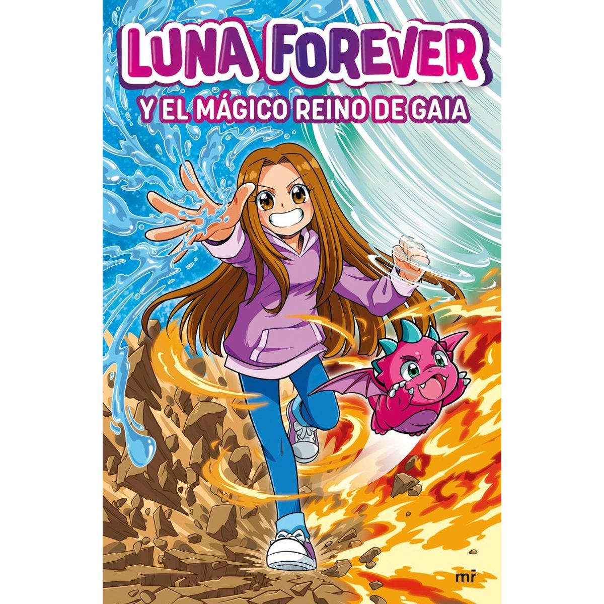 EDICIONES MARTINEZ ROCA - Luna Forever Y El Magico Reino De Gaia - Luna Forever