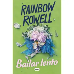 SUMA DE LETRAS - Libro Bailar lento - Rainbow Rowell