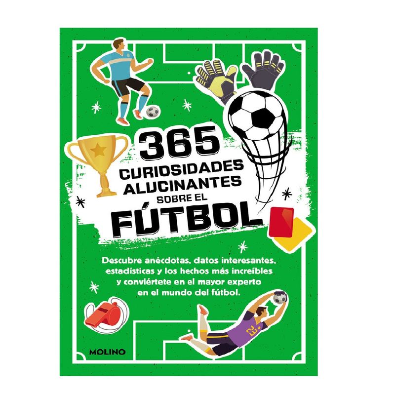 MOLINO - 365 DATOS ALUCINANTES SOBRE EL FUTBOL