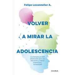 DIANA - Libro Volver a mirar la adolescencia - Felipe Lecanelier