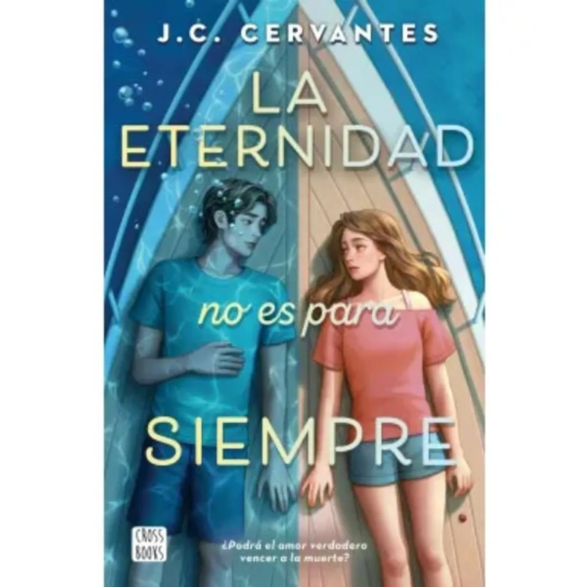 EDITORIAL PLANETA - La Eternidad No Es Para Siempre - Jc Cervantes