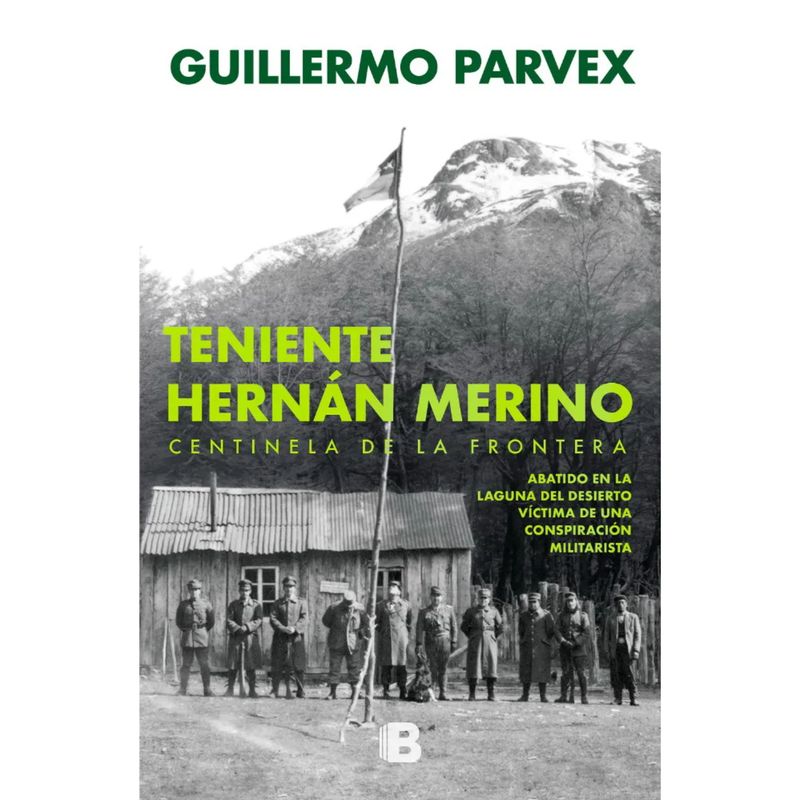EDICIONES B - Teniente Merino - Autor(a):  Guillermo Parvex