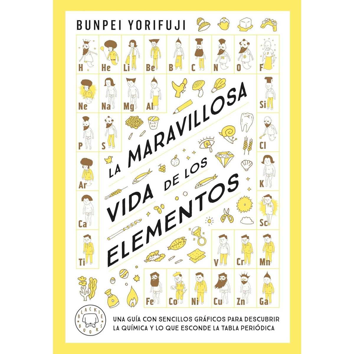 BLACKIE BOOKS - La Maravillosa Vida De Los Elementos