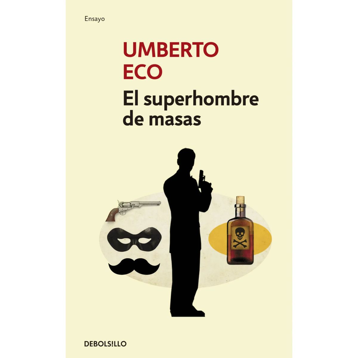 DEBOLSILLO - El Superhombre De Masas