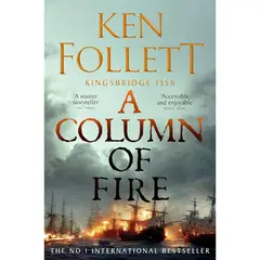 BLOOMSBURY - A Column Of Fire - Autor(a): Ken Follett