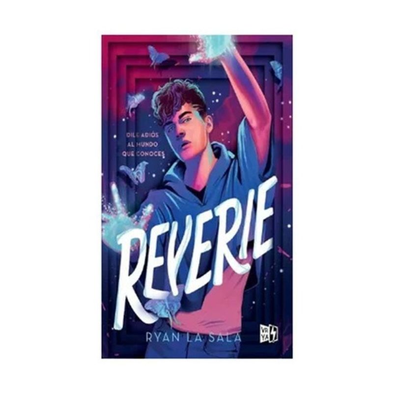 ANTARTICA LIBROS - Reverie. Dile Adios Al Mundo Que Conoces