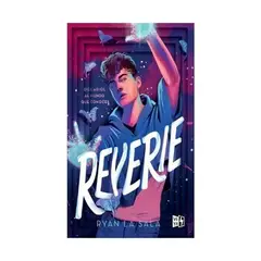 ANTARTICA LIBROS - Reverie. Dile Adios Al Mundo Que Conoces