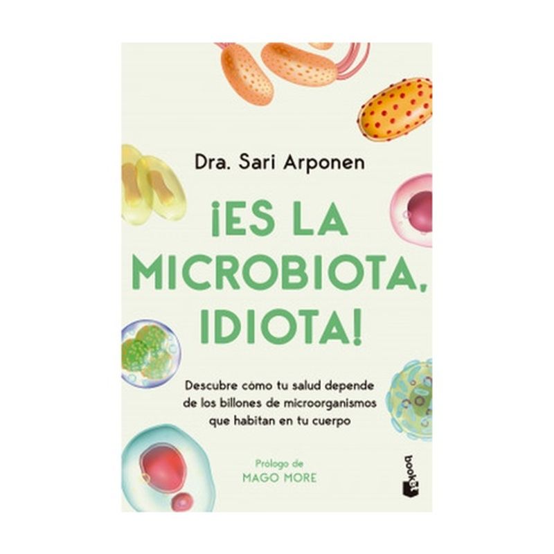 ANTARTICA LIBROS - ¡Es La Microbiota, Idiota!