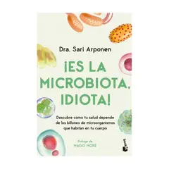 ANTARTICA LIBROS - ¡Es La Microbiota, Idiota!