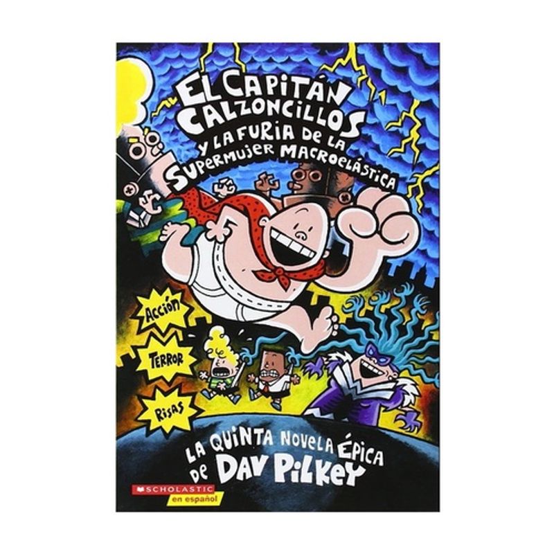 ANTARTICA LIBROS - Capitan Calzoncillos #5 Y La Furia De La Supermujer Macroela