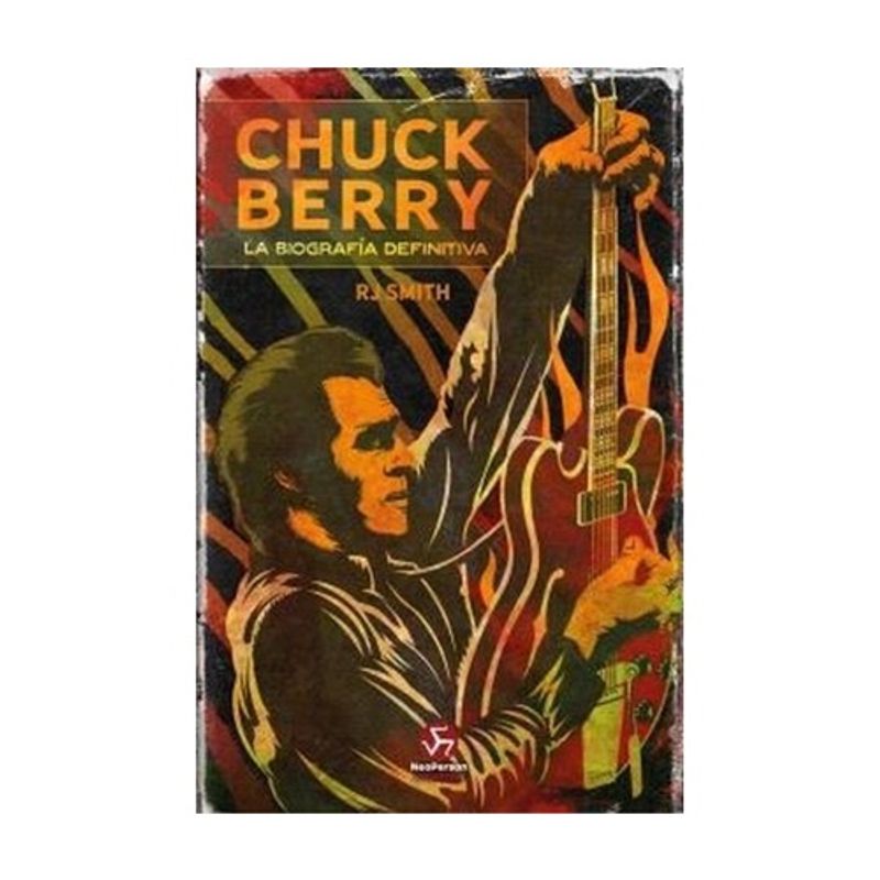 ANTARTICA LIBROS - Chuck Berry La Biografia Definitiva