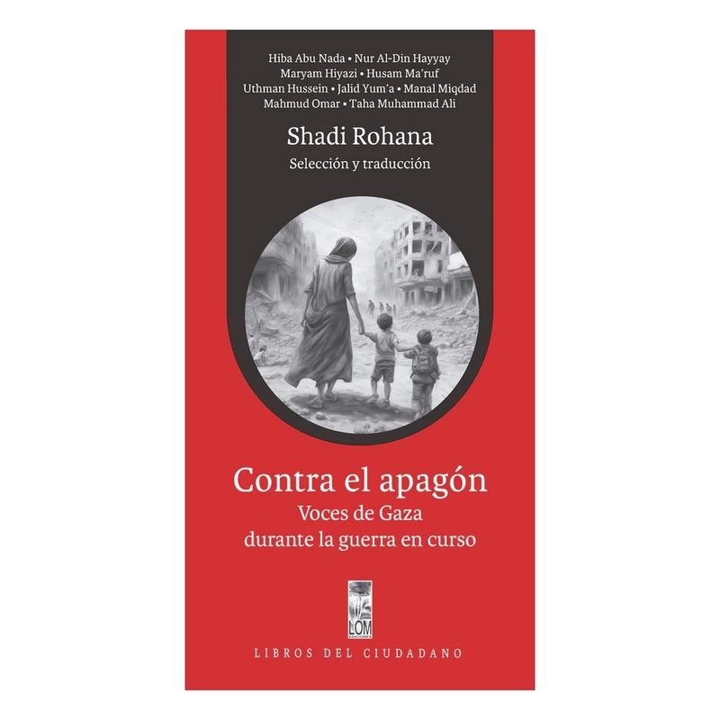ANTARTICA LIBROS - Contra El Apagon Voces De Gaza Durante La Guerra En Curso