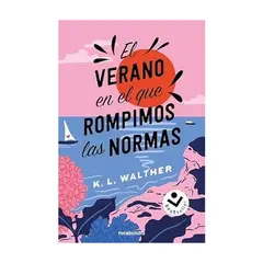 ANTARTICA LIBROS - El Verano En El Que Rompimos Las Normas