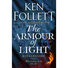 BLOOMSBURY - The Armor Of Light: A Novel (Kingsbridge Book 5)