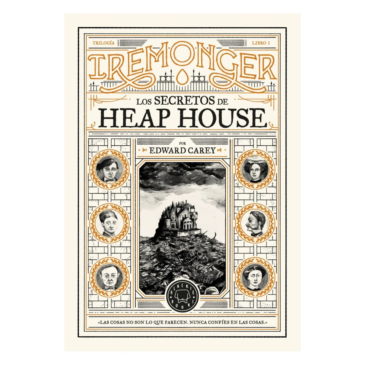BLACKIE BOOKS - Los Secretos De Heap House