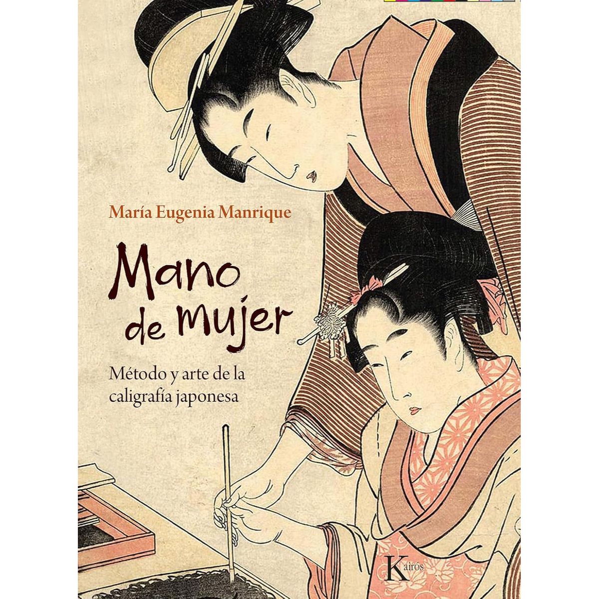 KAIROS - Mano De Mujer - Autor(a):  María Eugenia Manrique