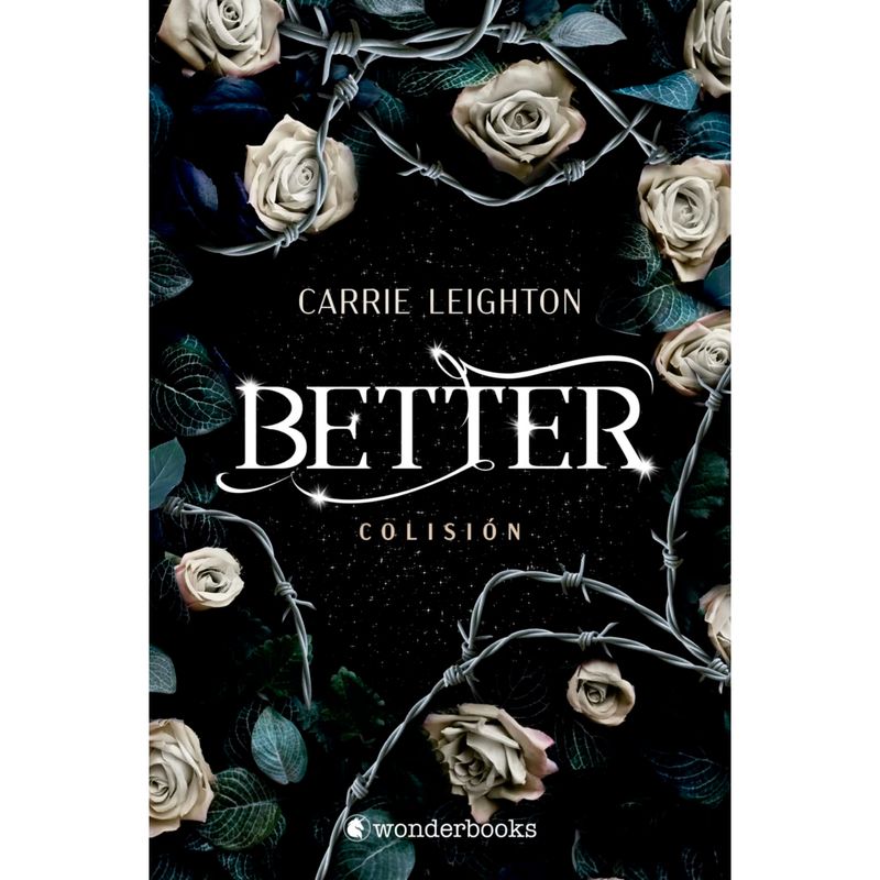 WONDERBOOKS - Better. Colisión - Autor(a):  Carrie Leighton