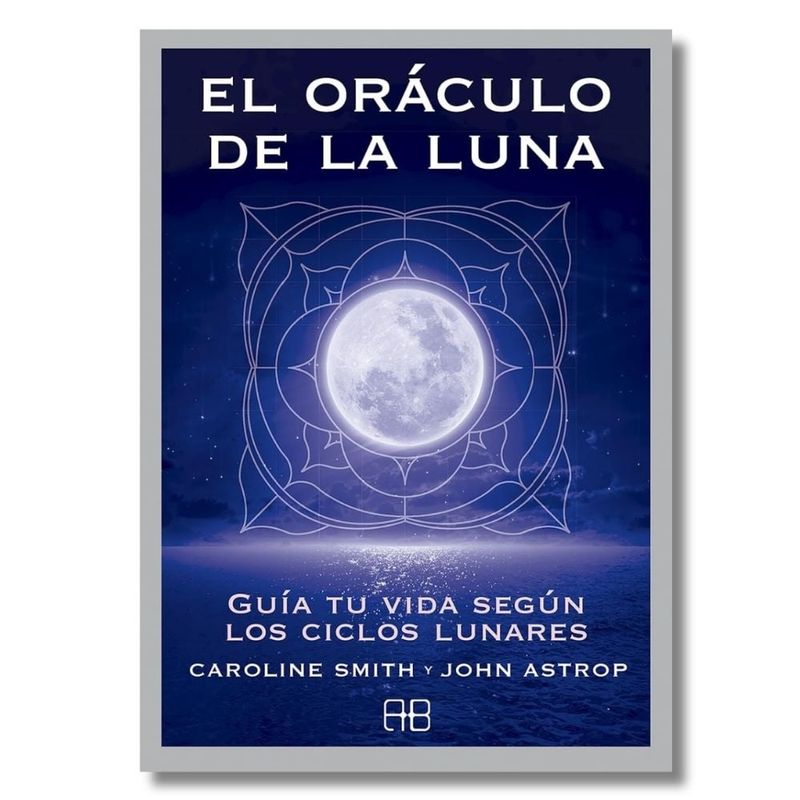 ARKANO BOOKS - El Oráculo de la Luna - Caroline Smith John Astrop - Arkano Books