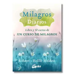 GAIA - Oráculo Milagros Diarios - Robert y Hollié Holden - Ediciones
