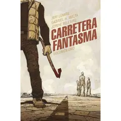 ASTIBERRI - Carretera Fantasma 1 - Jeff Lemire (astiberri Ediciones)
