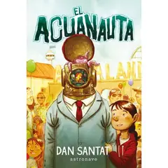 EDITORIAL NORMA - El Acuanauta - Dan Santat - Astronave