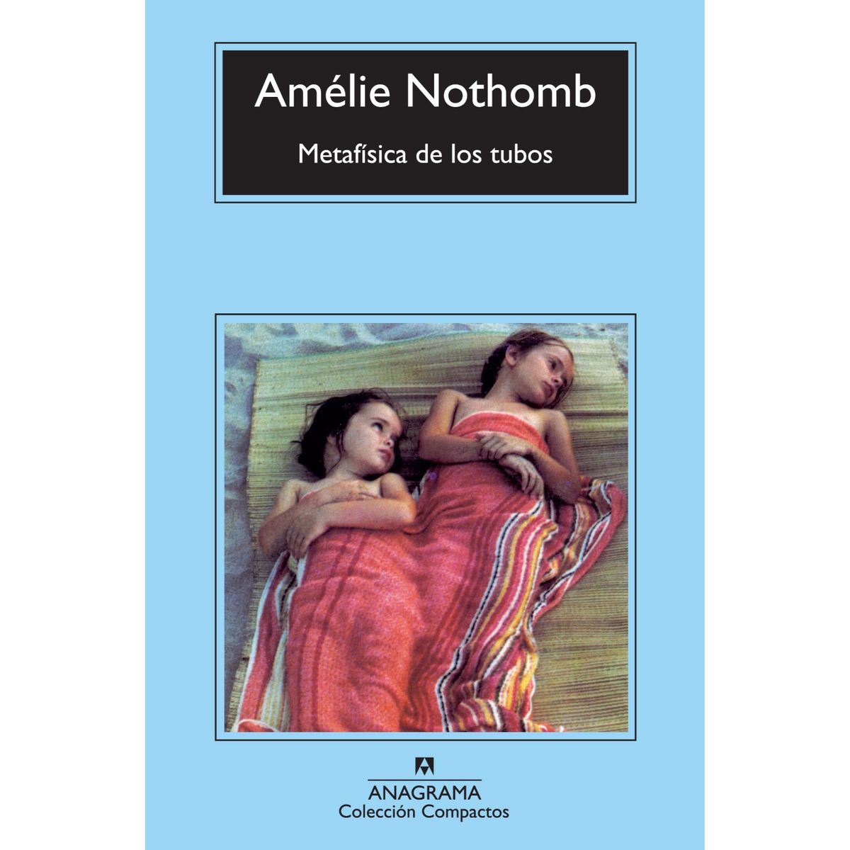 ANAGRAMA - Metafísica De Los Tubos